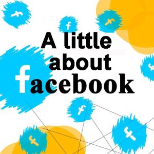 A little about Facebook